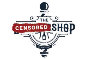 Logo with a barber pole and the words THE SHOP. The word before SHOP is covered by a red stamp reading CENSORED. Circular text below says Temporarily Censored Neighborhood Bar, Omaha Blackstone, Neb.