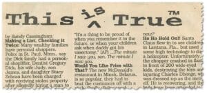 A newspaper clipping with the bold headline This is True™. The paper has a jagged, torn edge at the bottom.