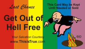 A Get Out of Hell Free card, but instead of an orange background, it has a rainbow background.