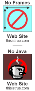 Two small "This is True" icons that promise "No Frames" and "No Java".