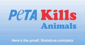 A graphic that says 'PETA Kills Animals', with 'Here's the proof" in smaller letters.