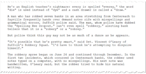 Newspaper clipping of the story with some examples of the robber's spellings.