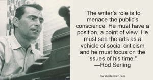A black-and-white photo of Rod Serling sitting at a typewriter, accompanied by his quote about a writer’s role in challenging society and focusing on important issues, attributed to him on the right side of the image.