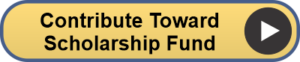 Yellow button with the text Contribute Toward Scholarship Fund in black letters, and a dark circle with a white right-facing arrow on the right side. Blue border surrounds the button.