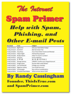 Randy's book The Internet Spam Primer (Help with Spam, Phishing, and Other E-mail Pests)
