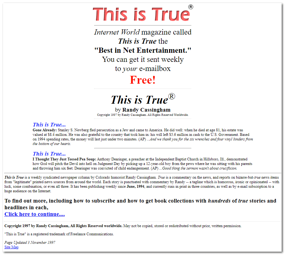 Screenshot of a webpage titled This is True® by Randy Cassingham, offering free weekly email stories about strange-but-true news. The page includes magazine praise, story blurbs, copyright, and a link for more information.