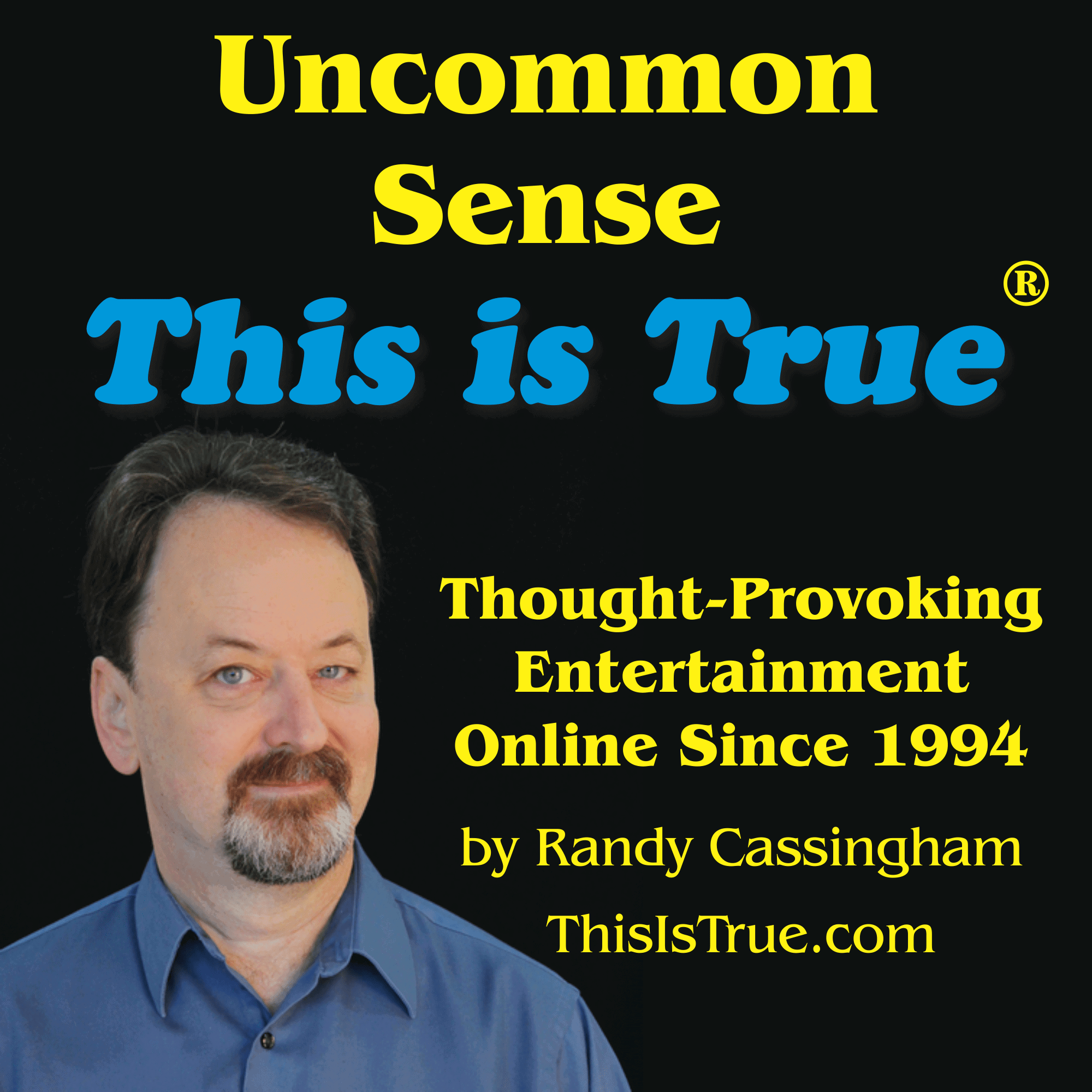 Uncommon Sense: the This is True Podcast